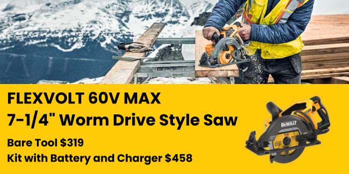 FlexVolt Worm Drive Saws on Sale!