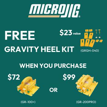 Get a Free Gravity Heel Kit with the purchase of select Microjig Tools